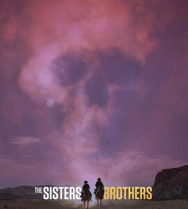 Y574淘金杀手/希斯特斯兄弟 THE SISTERS BROTHERS (2018) 豆瓣7.7