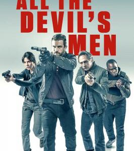 S392所有邪佞之人/恶魔突袭队 All the Devil’s Men (2018) 豆瓣6.2