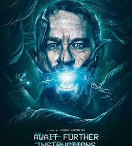 Y548等待指示(2018年好莱坞科幻动作新片!) AWAIT FURTHER INSTRUCTIONS (2018)
