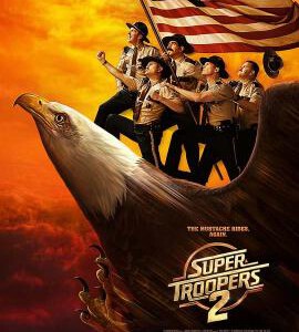 X321超级骑警2/乌龙巡警2SUPER TROOPERS 2 (2018)