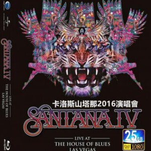 X341卡洛斯山塔那 Santana IV Live at The House of Blues，Las Vegas 演唱会