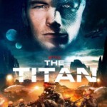 W336泰坦 2018年最新科幻动作大片THE TITAN (2018)