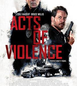 P440暴力行为/暴力行动 ACTS OF VIOLENCE (2018)