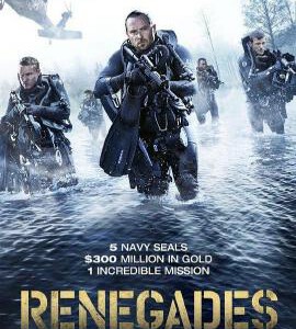 P451盗潜黄金城/塞尔维亚湖/潜盗黄金城/潜龙突击队/海豹猎金队 RENEGADES (2017)