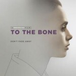 P328骨瘦如柴/瘦骨嶙峋 /深刻入骨TO THE BONE (2017)