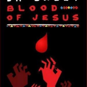 Q052耶稣的甜血 DA SWEET BLOOD OF JESUS(2014)