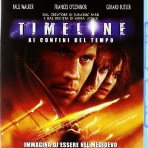 Q061决战时间线/重返中世纪 TIMELINE (2003) 英年早逝巨星保罗·沃克早年科幻代表作之一