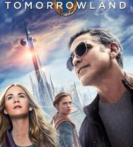 U227明日世界 TOMORROW LAND (2015) 《碟中谍4》金像名导布拉德·伯德倾力执导