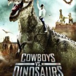 Y155牛仔大战恐龙/恐龙入侵 COWBOYS VS DINOSAURS (2014)