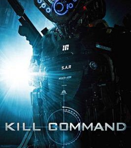 B556杀戮指令/杀戮命令/杀死指挥官 KILL COMMAND (2016)