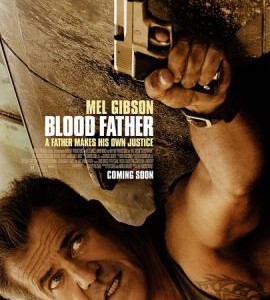 E347吾父吾血/血色之父/血色父亲/亡命救赎 Blood Father (2016)