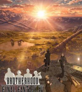 E371最终幻想15：兄弟 Brotherhood Final Fantasy XV (2016)