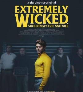 V540极端邪恶 Extremely Wicked, Shockingly Evil and Vile (2019)