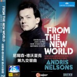 C650尼尔森·德沃夏克 第九交响曲 andris nelsons ：FROM THE NEW WORLD 2013