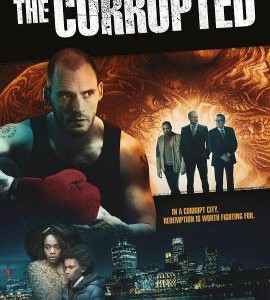 E764腐败/犯罪危城(台) The Corrupted (2019)