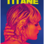 S759钛/女泰坦 正式版 Titane 2021剧情惊悚片