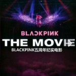 X873 BLACKPINK五周年纪实电影 2021年韩国网飞上映纪录音乐大作