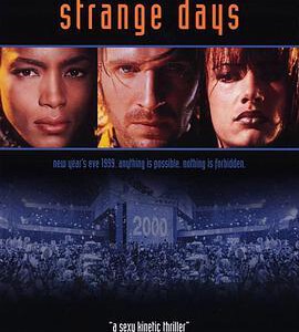 L1076末世纪暴潮/21世纪的前一天 Strange Days (1995) 豆瓣7.1
