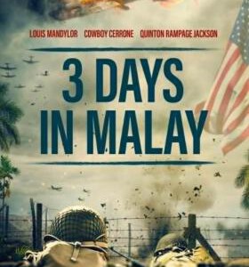 M1200马来亚三日 2023年美国上映剧情战争片