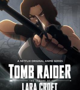 V1252古墓丽影：劳拉·克劳馥传奇 2024年Netflix最新推出动画剧集