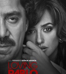 X383挚爱枭雄 2017 豆瓣6.5 大毒枭/巴勃罗·埃斯科巴 LOVING PABLO （2017）